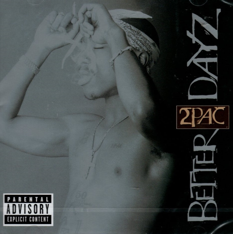 CD X2 2Pac – Better Dayz