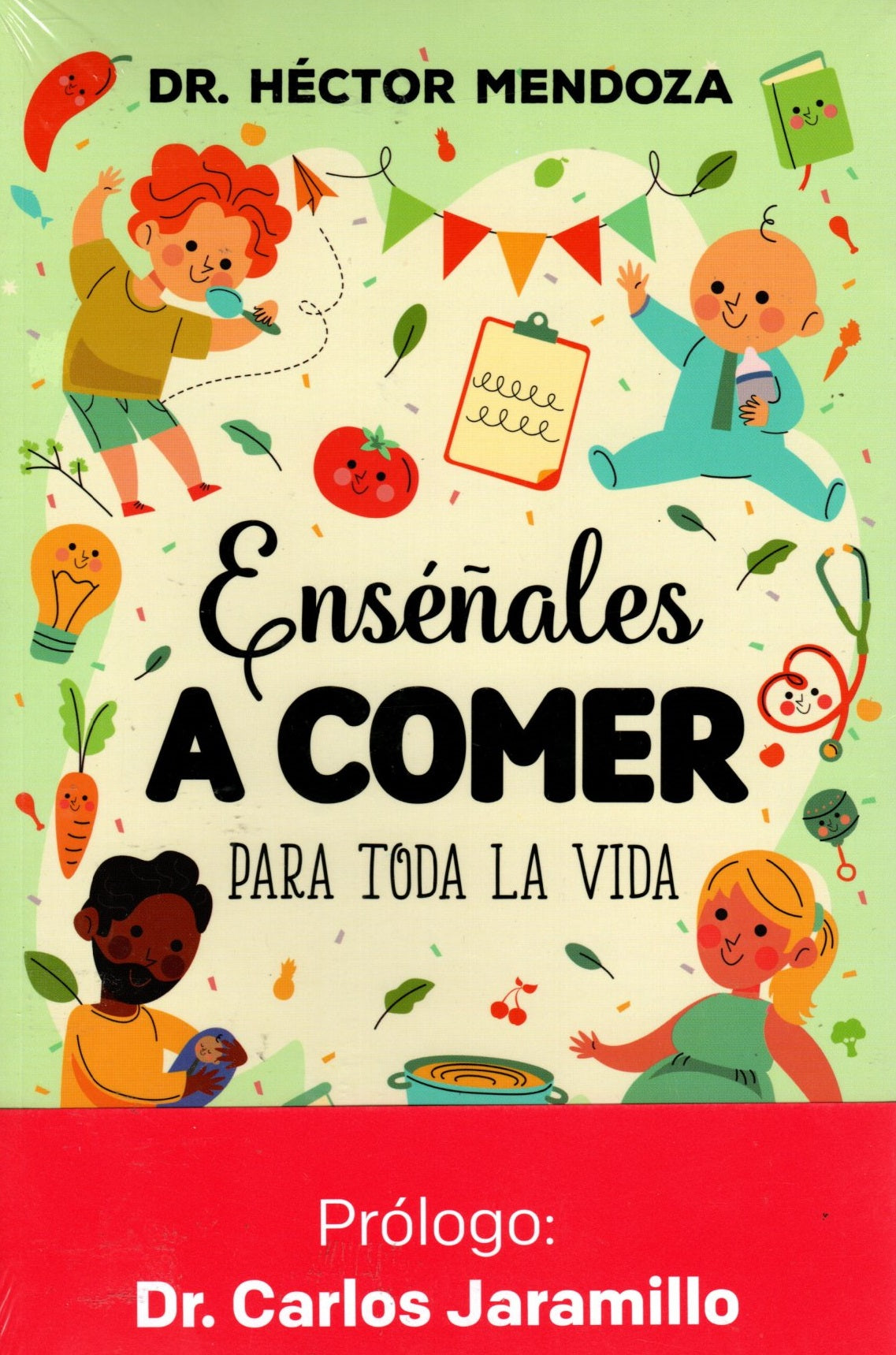 Libro Héctor Mendoza - Enséñales A Comer Para Toda La Vida