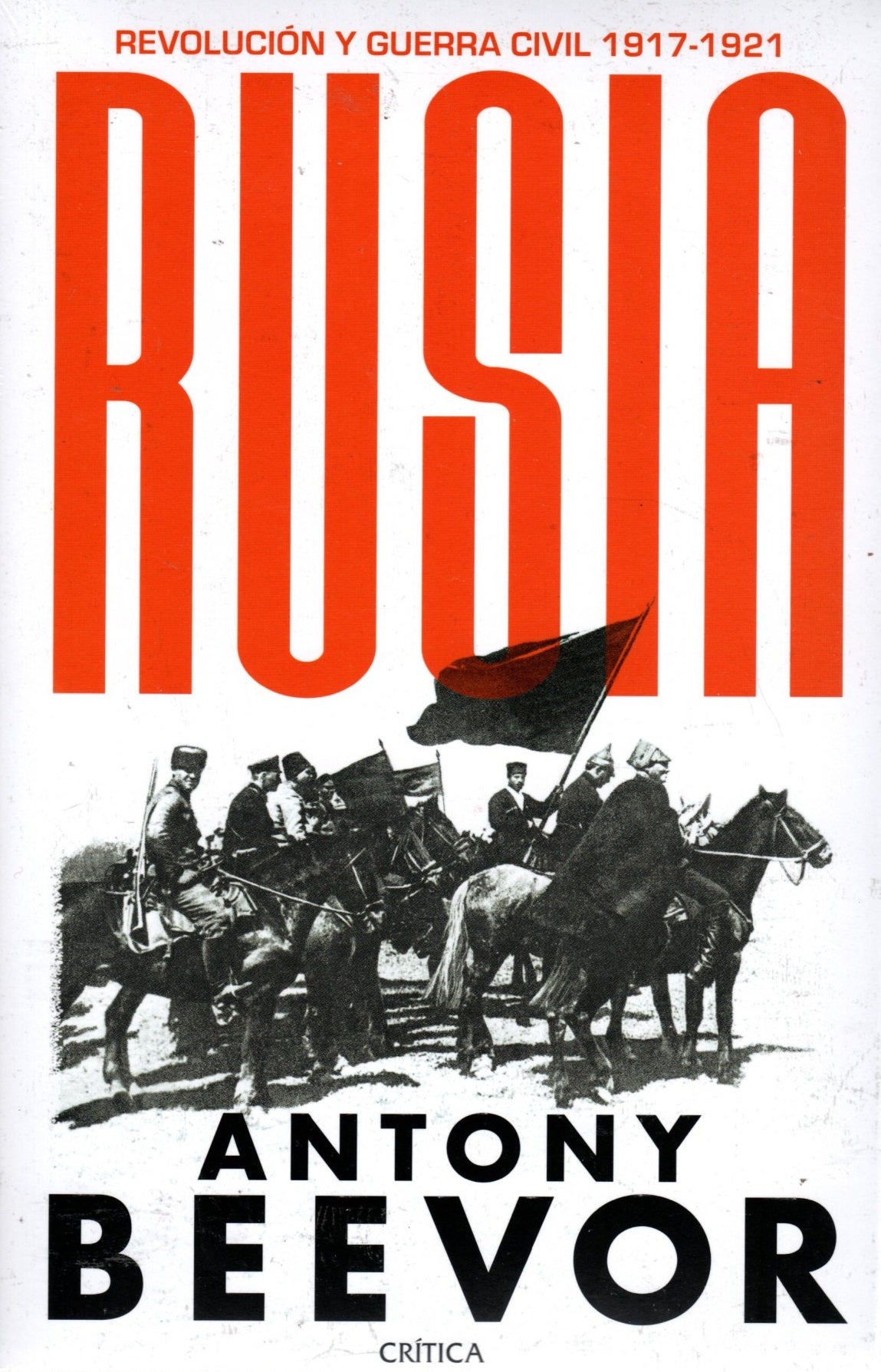 Libro Antony Beevor - Rusia: Revolución Y Guerra Civil, 1917-1921