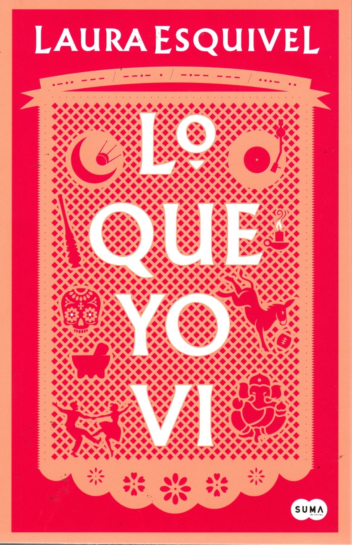 Libro Laura Esquivel - Lo que yo vi