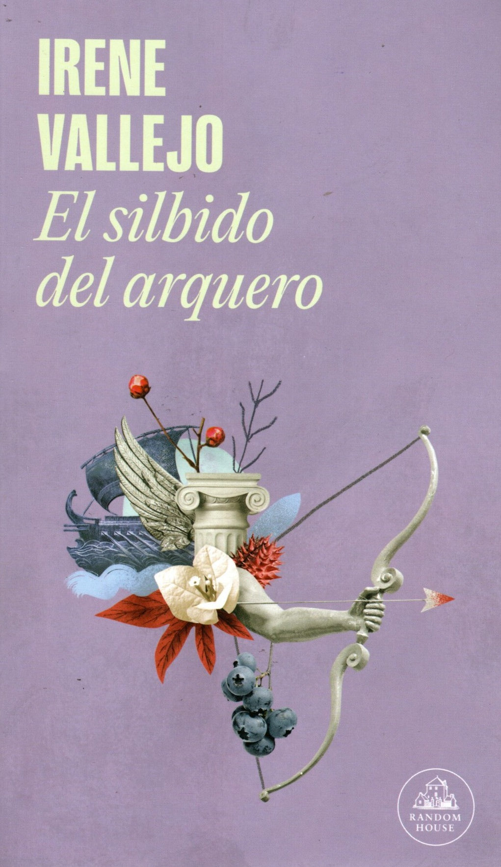 Libro Irene Vallejo - El Silbido Del Arquero