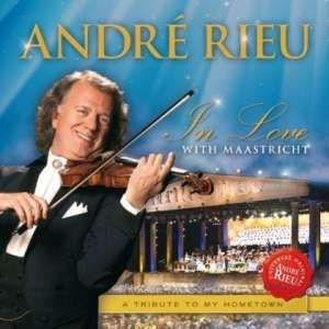 CD Andre Rieu - In Love With Maastricht