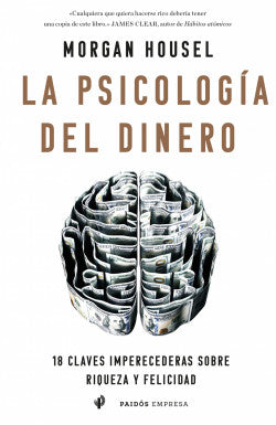 Libro Morgan Housel - La Psicología Del Dinero