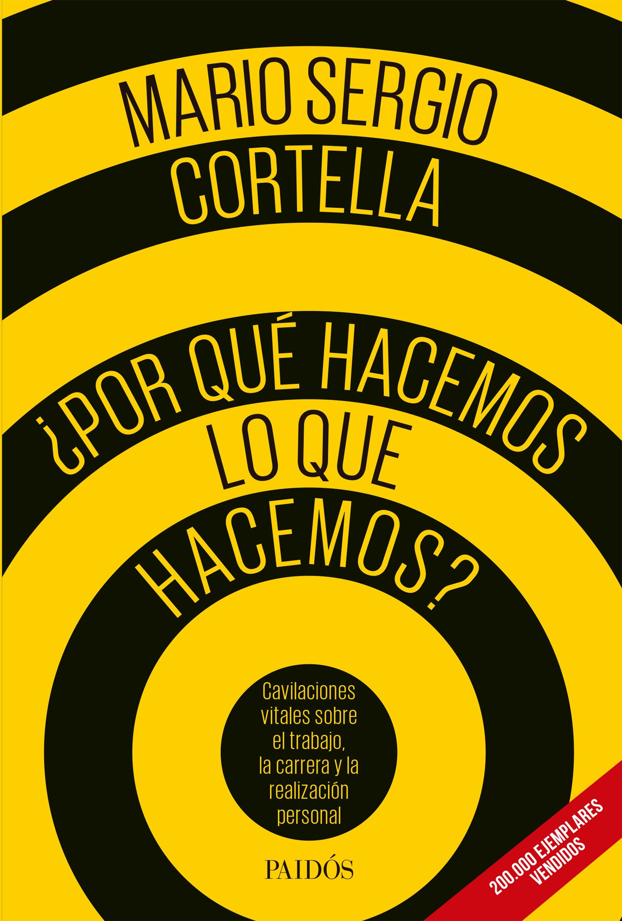 Libro ¿Por qué hacemos lo que hacemos? Mario Sergio Cortella