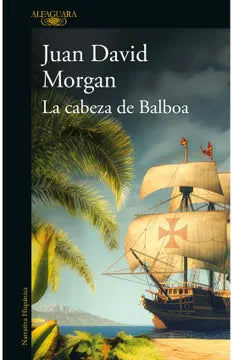 Libro Juan David Morgan - La cabeza de Balboa