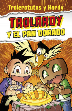 Libro Trolerotutos y Hardy - Trolardy y el pan dorado