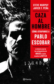 Libro Javier F. Peña Y Steve Murphy - Caza Al Hombre