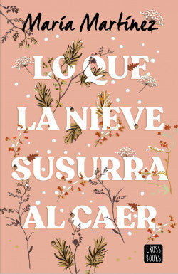 Libro María Martínez - Lo que la nieve susurra al caer