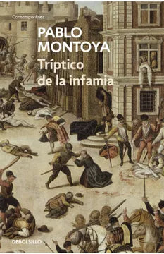 Libro Pablo Montoya - Triptico De La Infamia