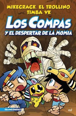 Libro Mikecrack, El Trollino, Timba Vk - Los Compas Y El Despertar De La Momia