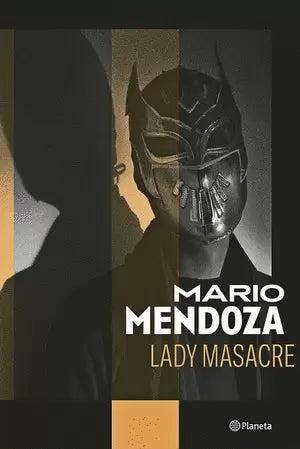 Libro Mario Mendoza - Lady Masacre