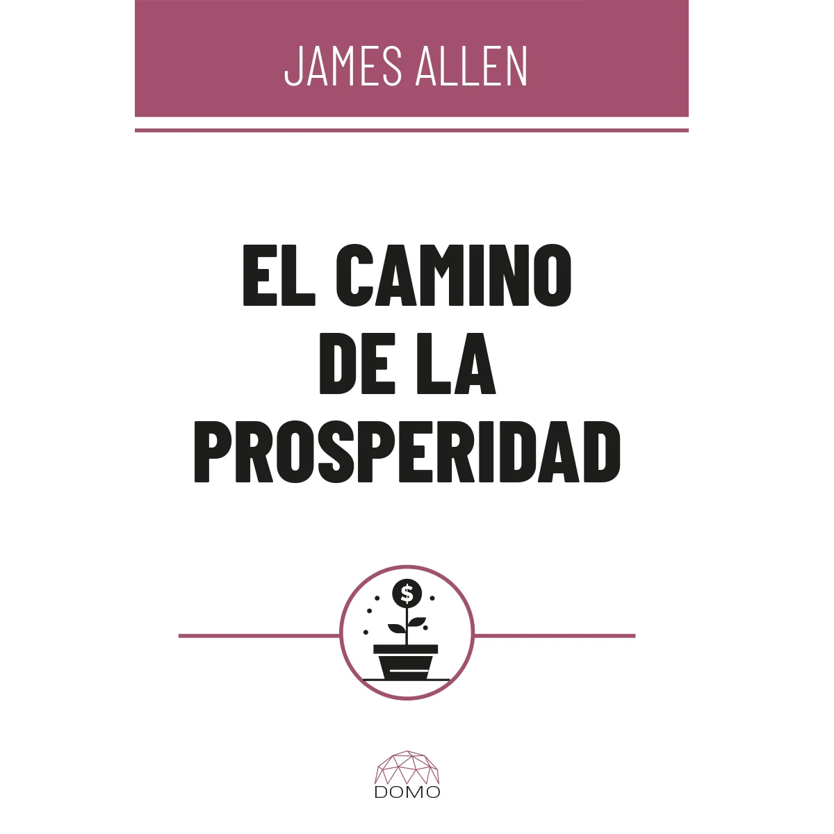 Libro James Allen - El Camino de la Prosperidad