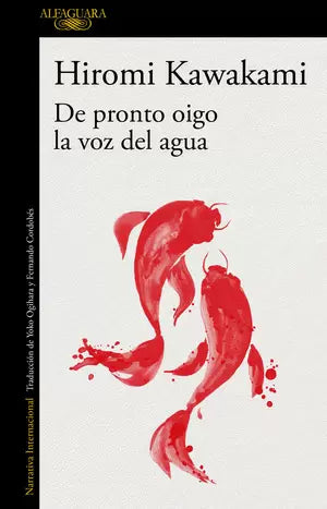 Libro Hiromi Kawakami - De pronto oigo la voz del agua
