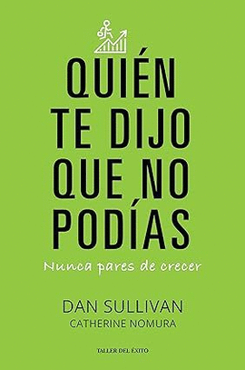 Libro Dan Sullivan, Catherine Nomura  - Quién Te Dijo Que No Podías