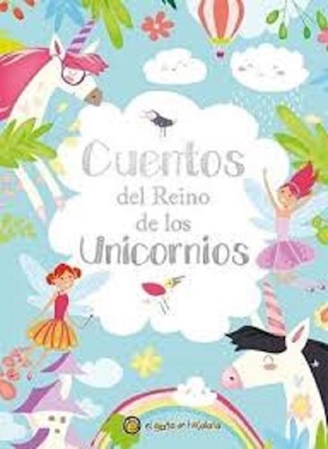 Libro  Cuentos Del Reino De Los Unicornios