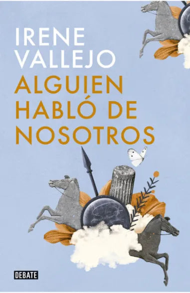 Libro Irene Vallejo - Alguien habló de nosotros