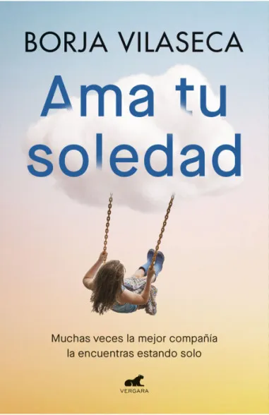 Libro Borja Vilaseca - Ama tu soledad