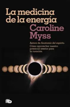 Libro Caroline Myss - La Medicina De La Energía