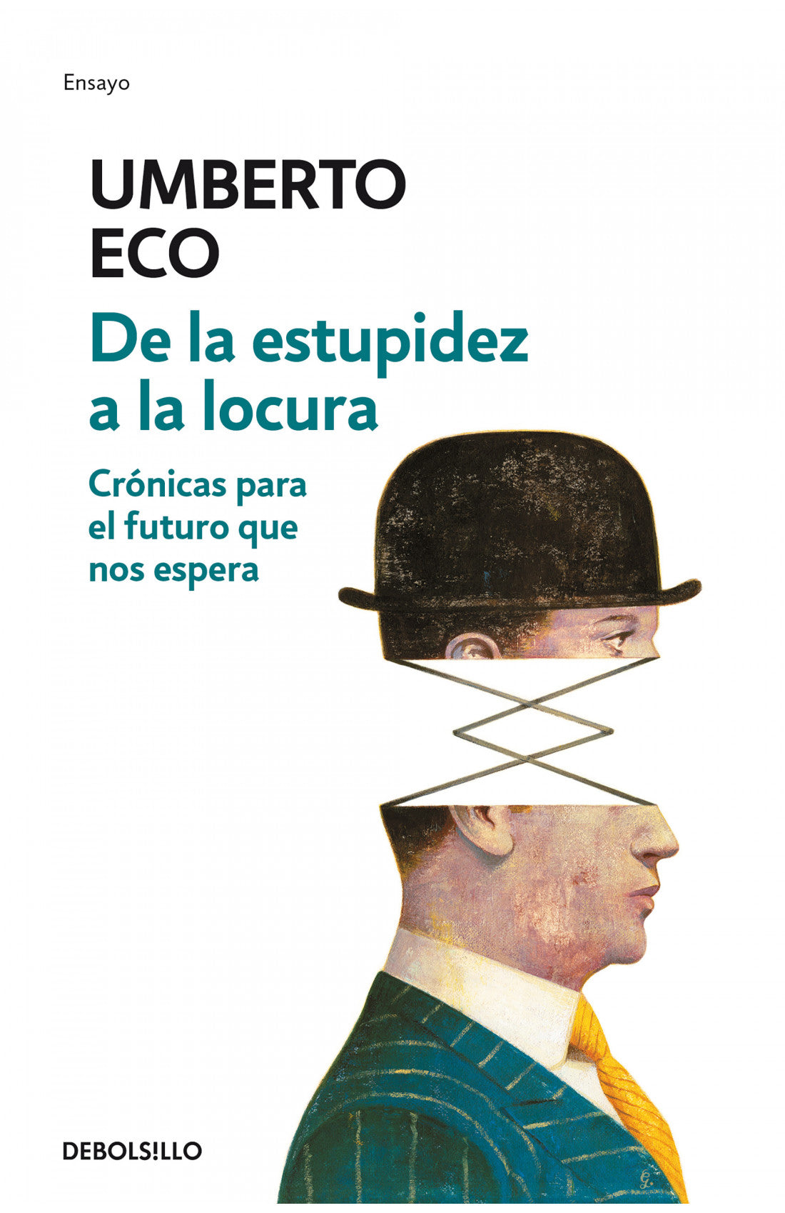 Libro Umberto Eco - De la estupidez a la locura