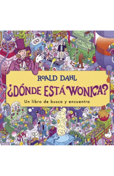 Libro Roald Dahl - ¿Dónde está Wonka?