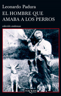 Libro Leonardo Padura - El hombre que amaba a los perros