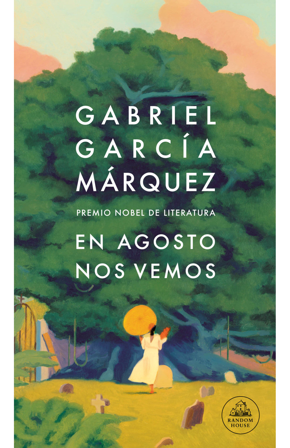 Libro Gabriel García Márquez - En agosto nos vemos