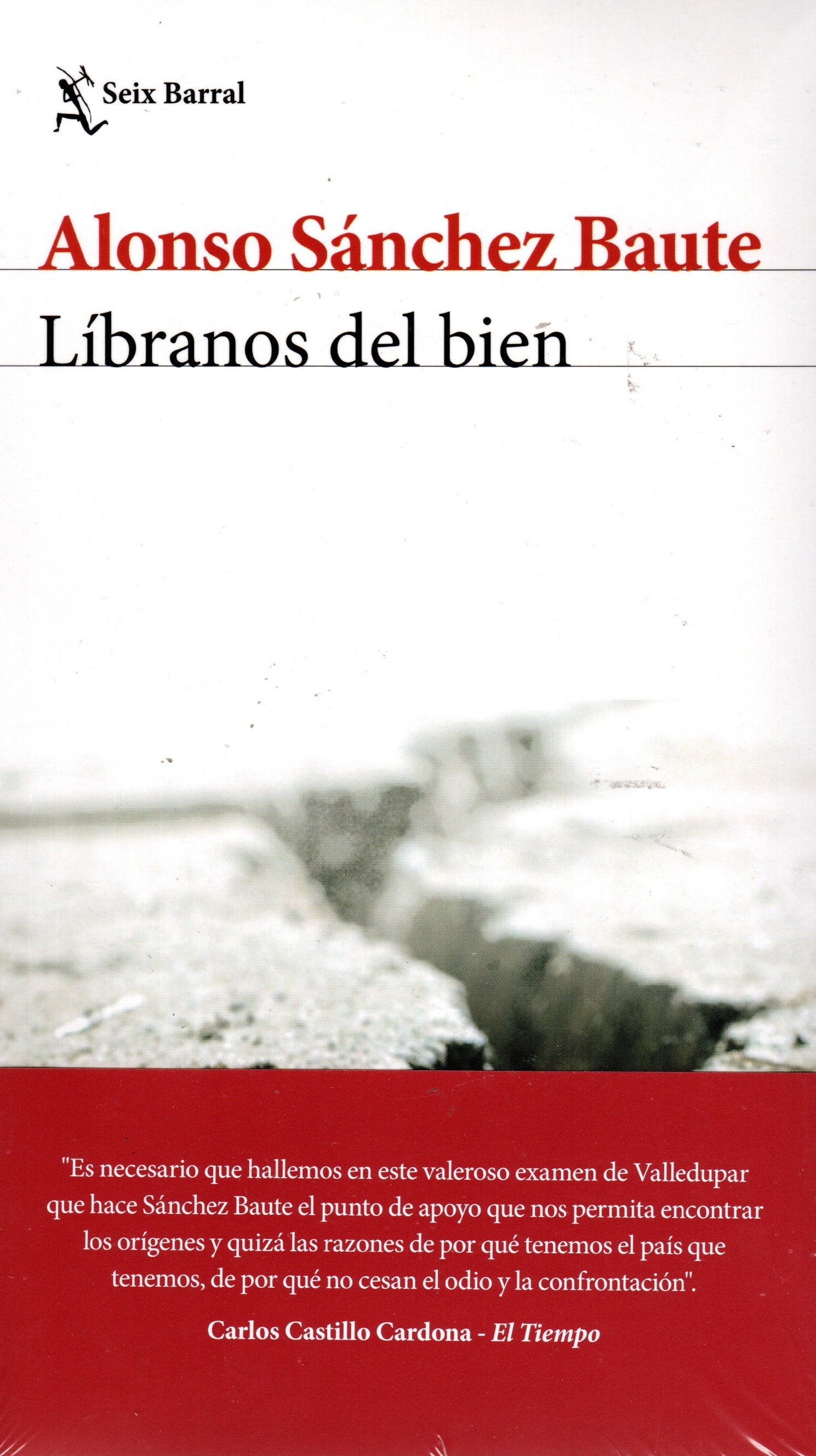 Libro Alonso Sánchez Baute - Líbranos Del Bien