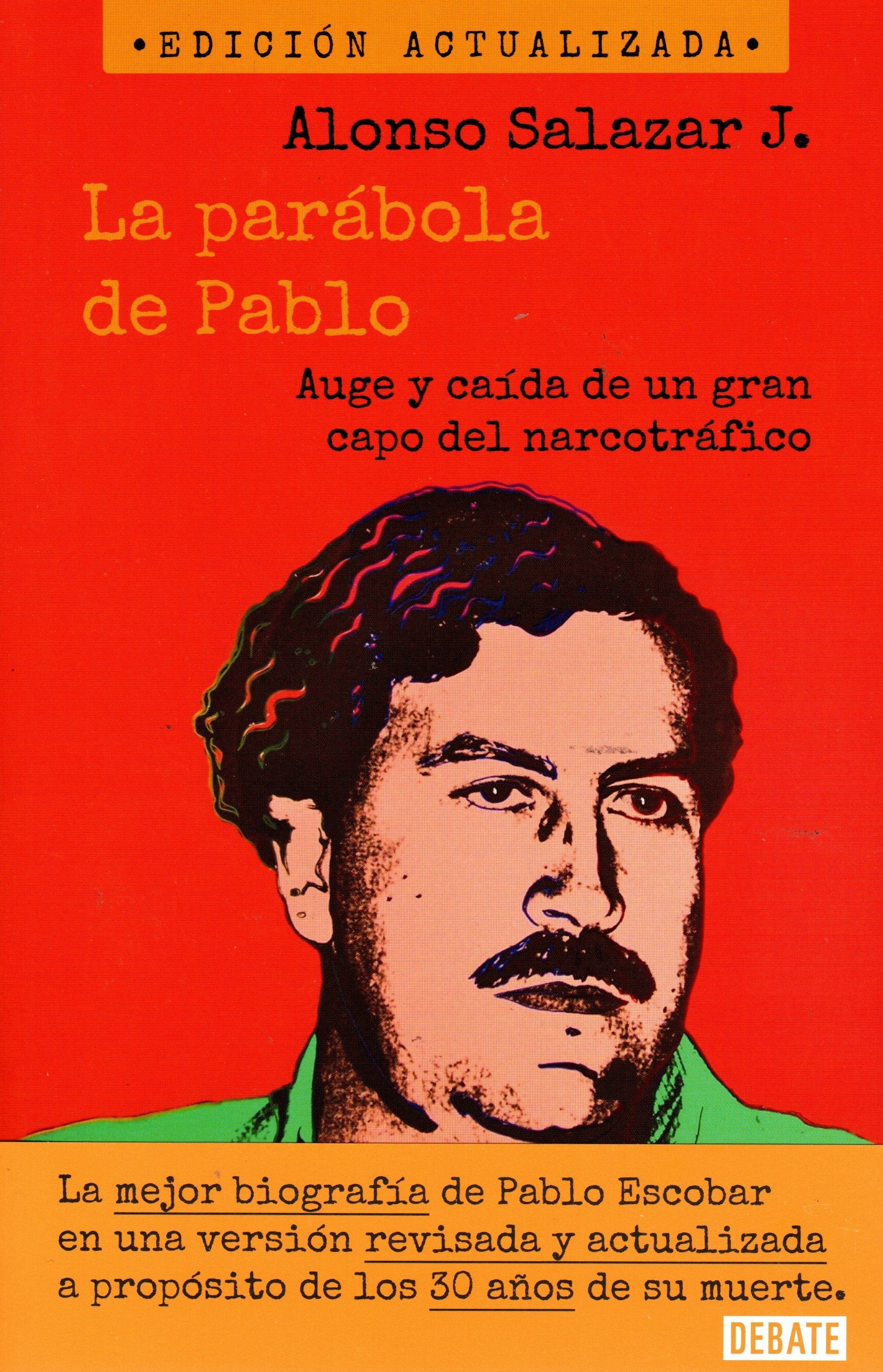 Libro Alonso Salazar - La Parabola De Pablo (Nueva Edición)