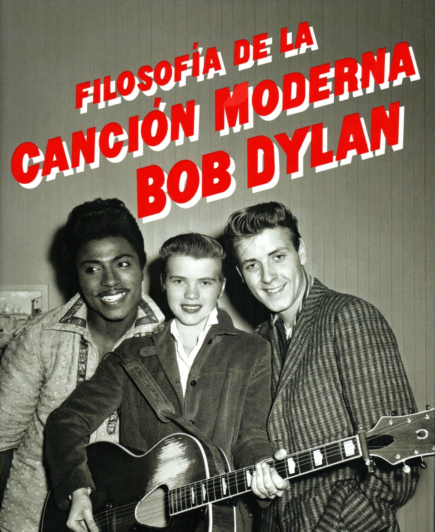 Libro Bob Dylan - Filosofía de la canción moderna