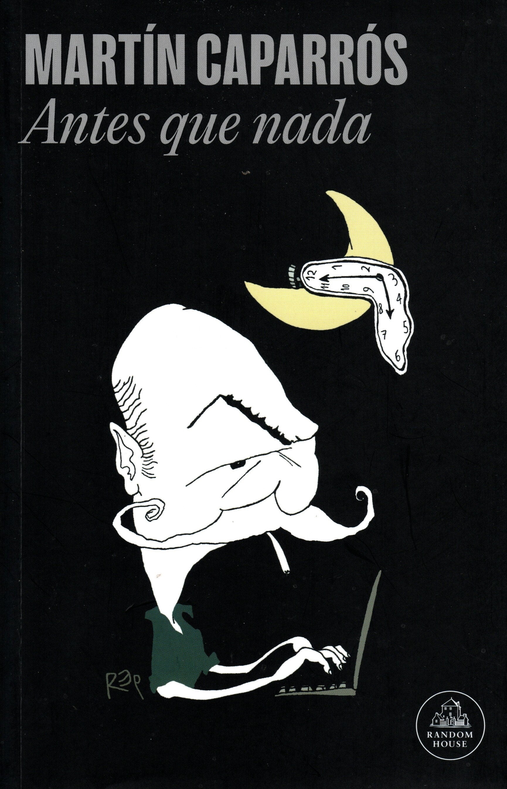 Libro Martín Caparrós - Antes que nada