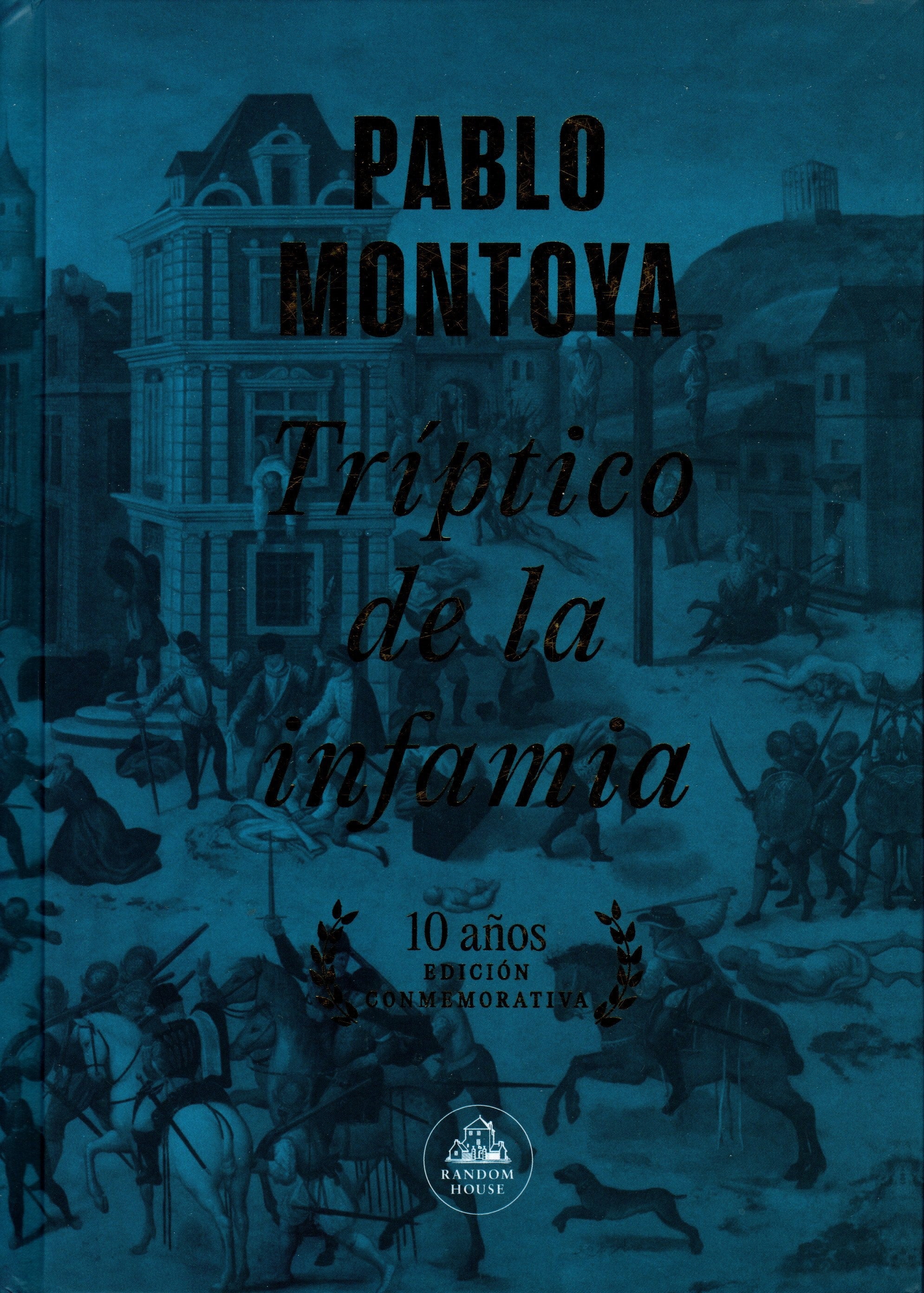 Libro Pablo Montoya - Tríptico de la infamia