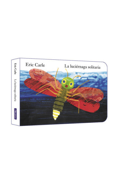 Libro Eric Carle - La luciérnaga solitaria (Colección Eric Carle)