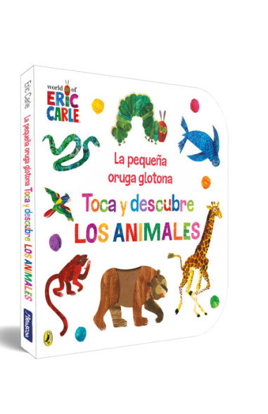 Libro Eric Carle - La pequeña oruga glotona. Toca y descubre los animales