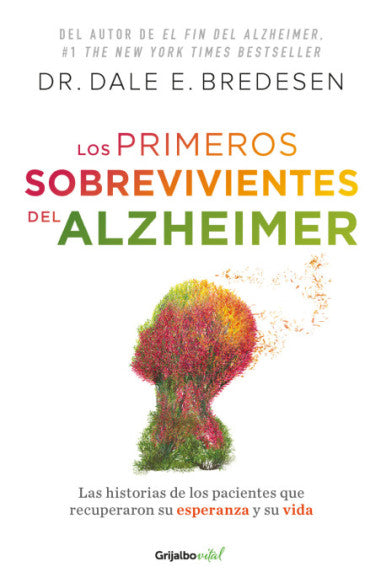 Libro DR.DALE E. BREDESEN - Los Primeros Sobrevivientes Del Alzheimer