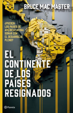 Libro Bruce Mac Master - El continente de los paises resignados