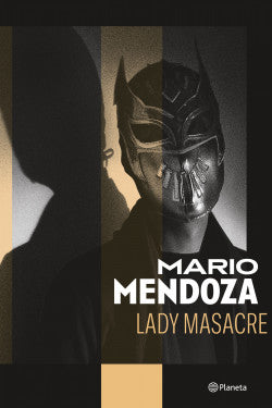 Libro Mario Mendoza - Lady Masacre
