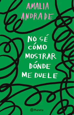 Libro Amalia Andrade - No sé cómo mostrar dónde me duele