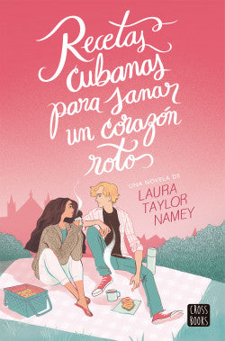 Libro Laura Namey - Recetas cubanas para sanar un corazón roto