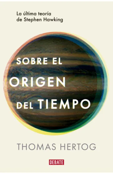 Libro Thomas Hertog - Sobre el origen del tiempo