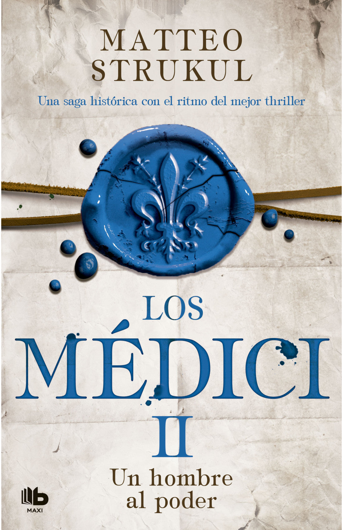 Libro Matteo Strukul - Un hombre al poder (Los Médici 2)
