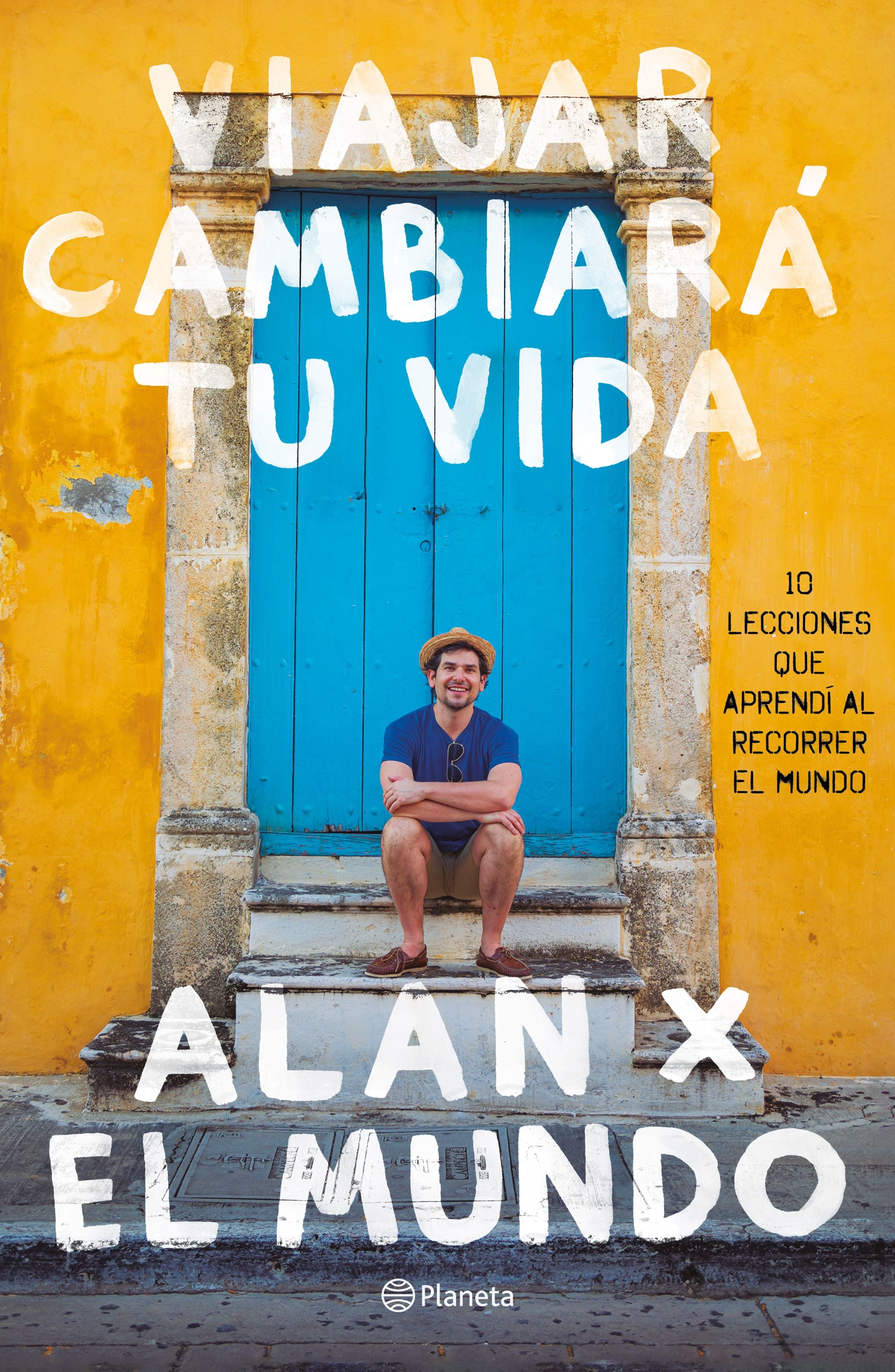 Libro Alan Estrada - Viajar cambiará tu vida