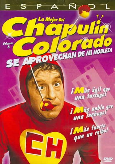 LO MEJOR DEL CHAPULIN COLORADO SE APROVECHAN DE MI NOBLEZA / DVD