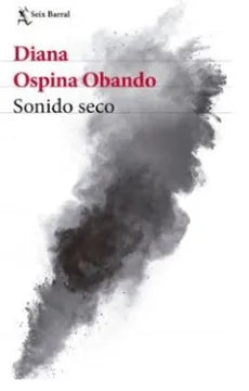 Libro Diana Ospina Obando - Sonido Seco