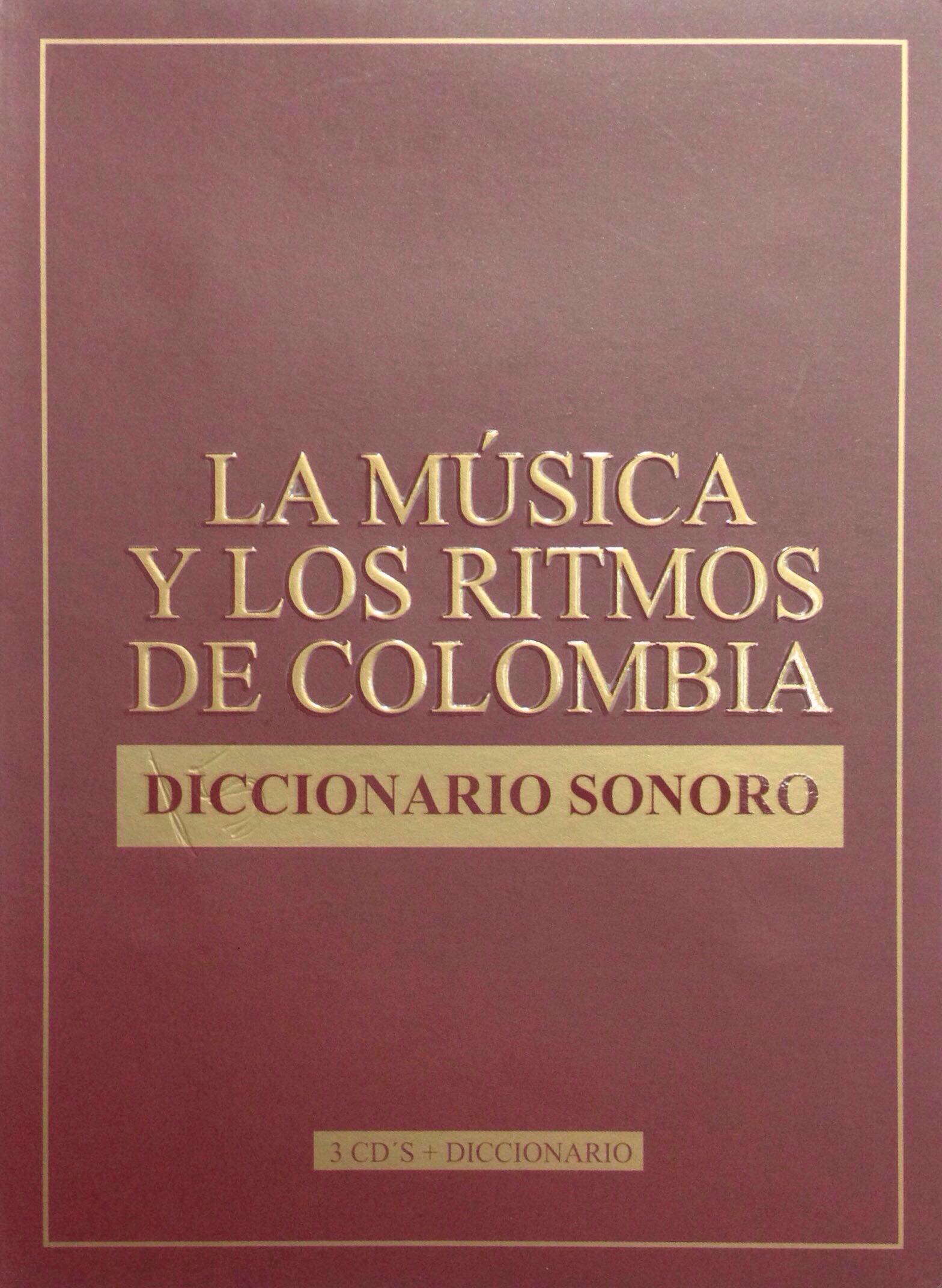 CDX3 La Música Y Los Ritmos De Colombia - Diccionario Sonoro