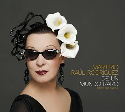 CD Martirio Raúl Rodríguez - De Un Mundo Raro