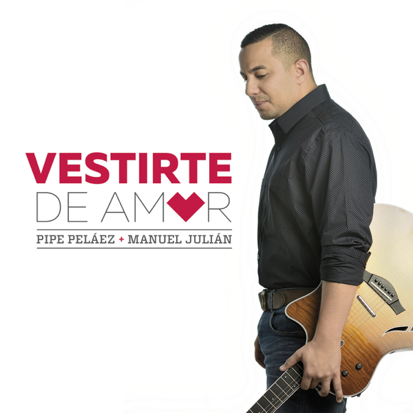 CD Felipe Peláez - Vestirte De Amor