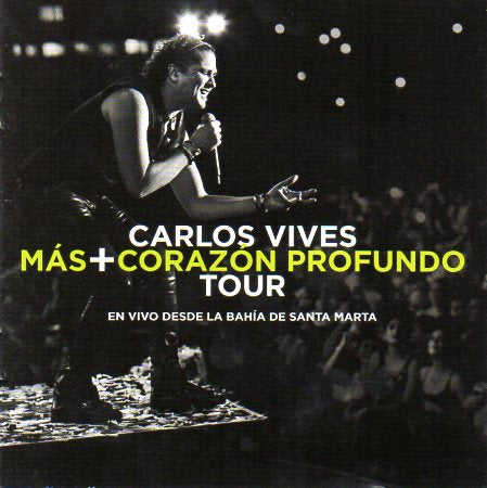 CD Carlos Vives ‎– Más Corazón Profundo Tour. En Vivo Desde La Bahía De Santa Marta