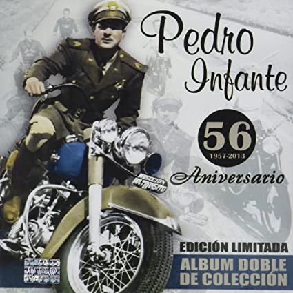 CD x 2 Pedro Infante · 56 aniversario. Edición limitada