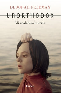 Libro Unorthodox Mi verdadera historia - Deborah Feldman