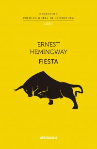 Fiesta (Colección Premios Nobel de Literatura) Ernest Hemingway
